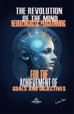 The Revolution Of The Mind - Neurolinguistic Programming (eBook, ePUB)