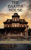 The Baxter House (eBook, ePUB) The Baxter House (eBook, ePUB)