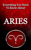 Everything You Need to Know About Aries (Paranormal, Astrology and Supernatural, #1) (eBook, ePUB)