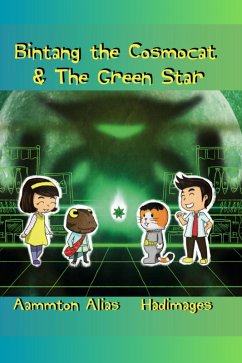 Bintang the Cosmocat and the Green Star (eBook, ePUB) - Alias, Aammton