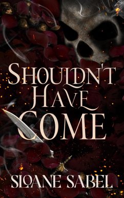Shouldn't Have Come (eBook, ePUB) - Sabel, Sloane