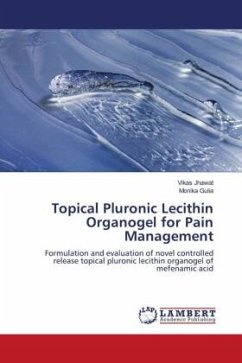 Topical Pluronic Lecithin Organogel for Pain Management - Jhawat, Vikas;Gulia, Monika