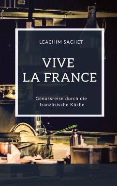Vive la France - Genussreise durch die französische Küche - Sachet, Leachim
