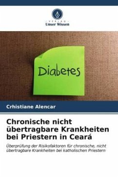 Chronische nicht übertragbare Krankheiten bei Priestern in Ceará - Alencar, Crhistiane