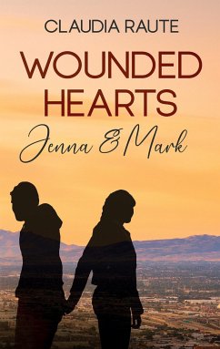 Wounded Hearts - Jenna & Mark - Raute, Claudia