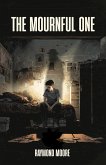 The Mournful One (eBook, ePUB) The Mournful One (eBook, ePUB)