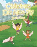 Children Do Not Fly (eBook, ePUB) Children Do Not Fly (eBook, ePUB)