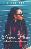 Never Him: An Enemies to Lovers Romance (eBook, ePUB)