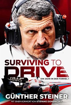 Surviving to Drive - Ein Jahr in der Formel 1 - Steiner, Günther