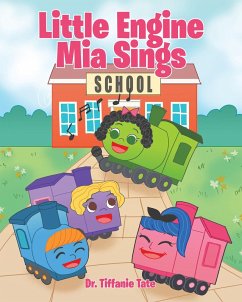 Little Engine Mia Sings (eBook, ePUB) - Tate, Tiffanie