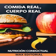 Comida Real, Cuerpo Real (eBook, ePUB) - Editorial, Max