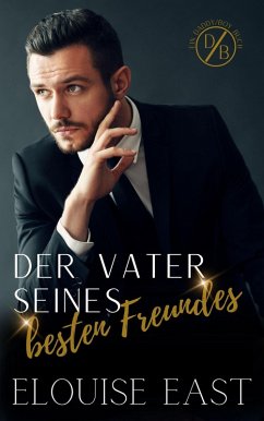 Der Vater seines besten Freundes (eBook, ePUB) - East, Elouise