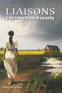 Liaisons- Life in a Colonial County (eBook, ePUB) Cover Liaisons- Life in a Colonial County (eBook, ePUB)