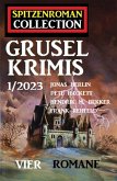 Spitzenroman Collection Gruselkrimis 1/2023 - Vier Romane (eBook, ePUB)