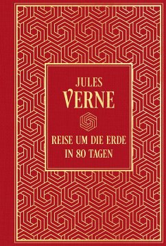 Reise um die Erde in 80 Tagen: Mit den Illustrationen der Originalausgabe - Verne, Jules