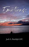 Emotions: How to Unlock Your Healthier, More Authentic World (eBook, ePUB)