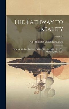 The Pathway to Reality - Haldane, R B Haldane Viscount