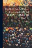 Sessional Papers - Legislature of the Province of Ontario; Volume 1