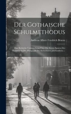 Der Gothaische Schulmethodus - Braem, Andreas Albert Friedrich