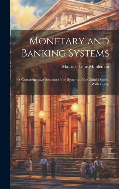 Monetary and Banking Systems - Muhleman, Maurice Louis