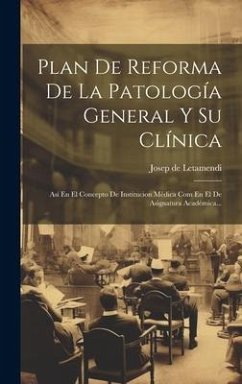 Plan De Reforma De La Patología General Y Su Clínica - Letamendi, Josep De