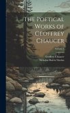 The Poetical Works of Geoffrey Chaucer; Volume 2