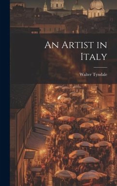 An Artist in Italy - Tyndale, Walter