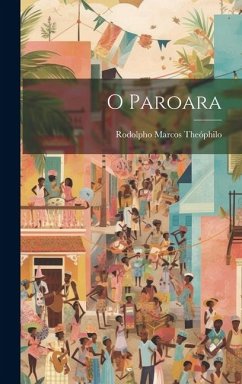 O paroara - Theóphilo, Rodolpho Marcos