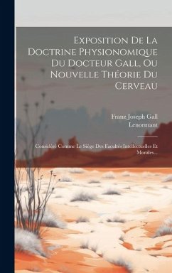 Exposition De La Doctrine Physionomique Du Docteur Gall, Ou Nouvelle Théorie Du Cerveau - Général), Lenormant (Adjudant