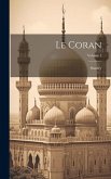 Le Coran; Volume 1