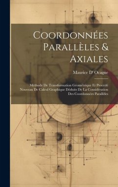 Coordonnées Parallèles & Axiales - Ocagne, Maurice D'