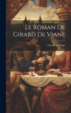 Le Roman de Girard de Viane - Viane, Girard De