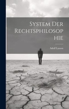 System Der Rechtsphilosophie - Lasson, Adolf
