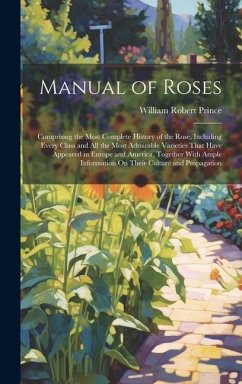 Manual of Roses - Prince, William Robert