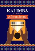 Kalimba. 31 Easy-to-Play African Songs: SongBook for Beginners (eBook, ePUB)