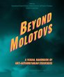 Beyond Molotovs - A Visual Handbook of... - Bild 1