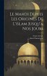 Le Mahdi Depuis Les Origines De l'islam... - Bild 1