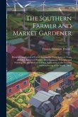 The Southern Farmer and Market Gardener