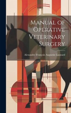 Manual of Operative Veterinary Surgery - Liautard, Alexandre François Augustin