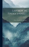 Lärobok in Finska Spraket; Volume 1