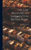 The law Relating to Easements in British India