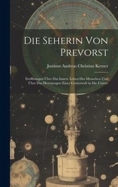 Die Seherin Von Prevorst - Kerner, Justinus Andreas Christian