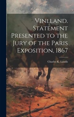 Vineland. Statement Presented to the Jury of the Paris Exposition, 1867 - Landis, Charles K