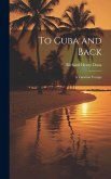 To Cuba and Back