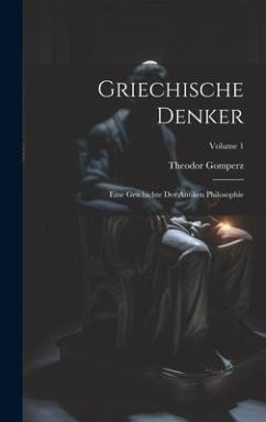 Griechische Denker - Gomperz, Theodor