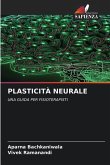 PLASTICITÀ NEURALE