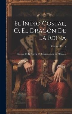 El Indio Costal, O, El Dragón De La Reina - Ferry, Gabriel