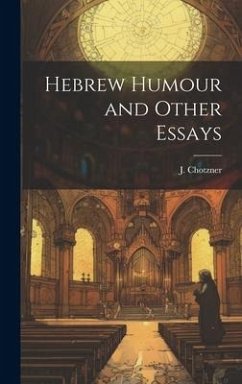 Hebrew Humour and Other Essays - Chotzner, J.