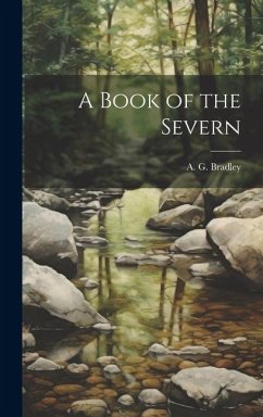 A Book of the Severn - Bradley, A G