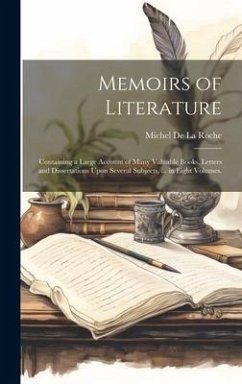 Memoirs of Literature - De La Roche, Michel